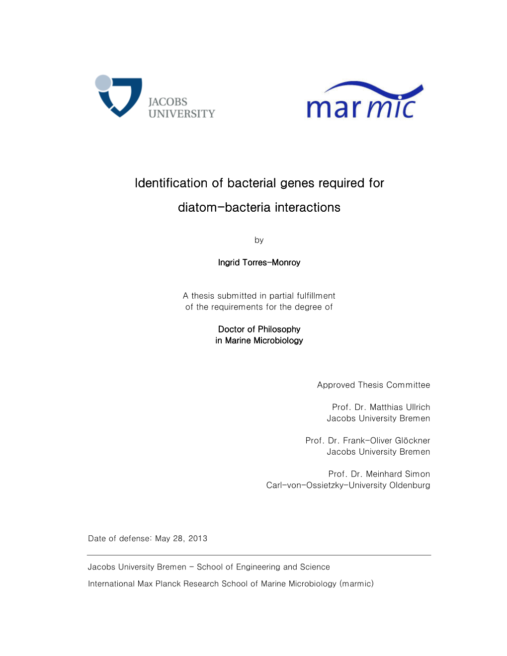 Identification of Bacterial Genes Required for Identification Of