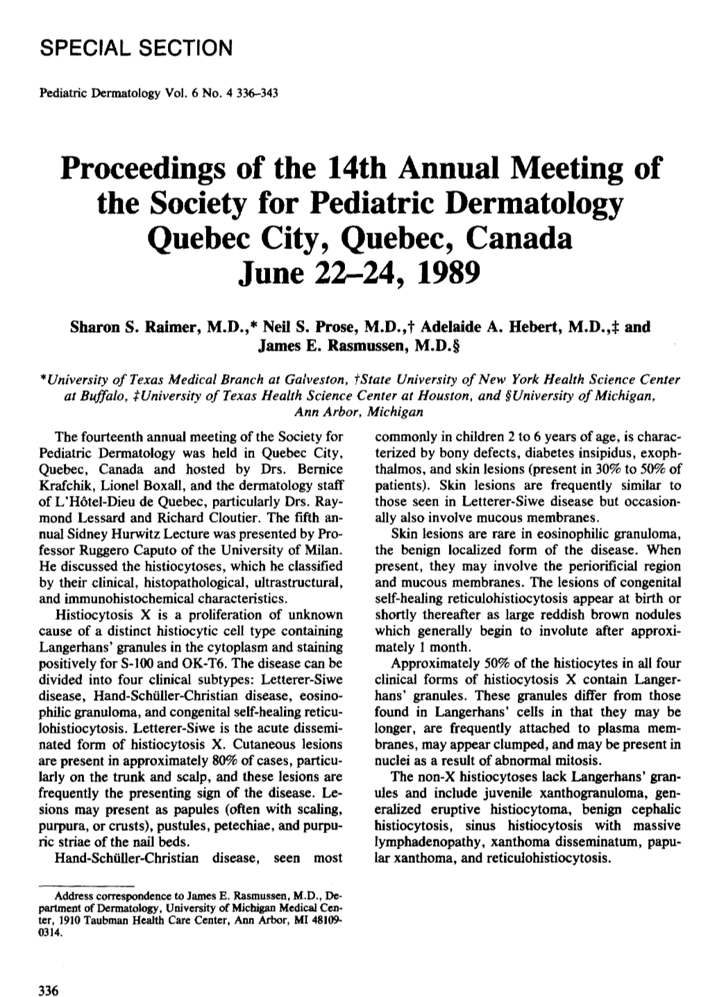 Proceedings of the 14Th Annual Meeting of the Society for Pediatric Dermatology Quebec City, Quebec, Canada June 22–24, 1989