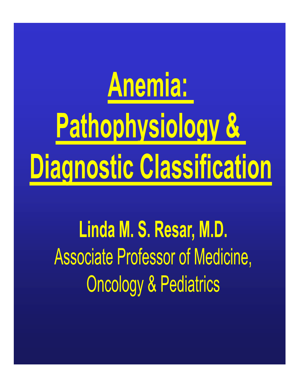 Anemia: Pathophysiology & Diagnostic Classification