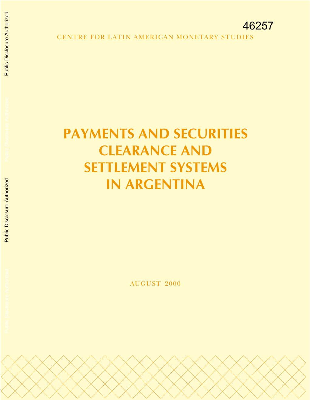 PAYMENTS and SECURITIES CLEARANCE and SETTLEMENT SYSTEMS in ARGENTINA Primera Edición, 2000