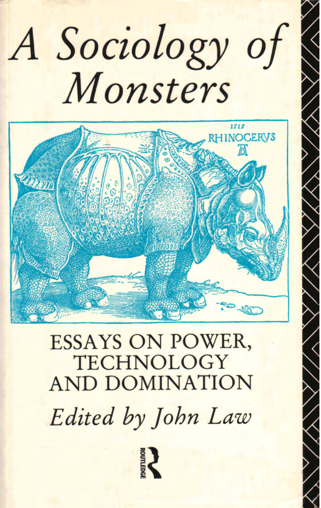 A Sociology of Monsters: Essays on Power, Technology and Domination the Sociological Review