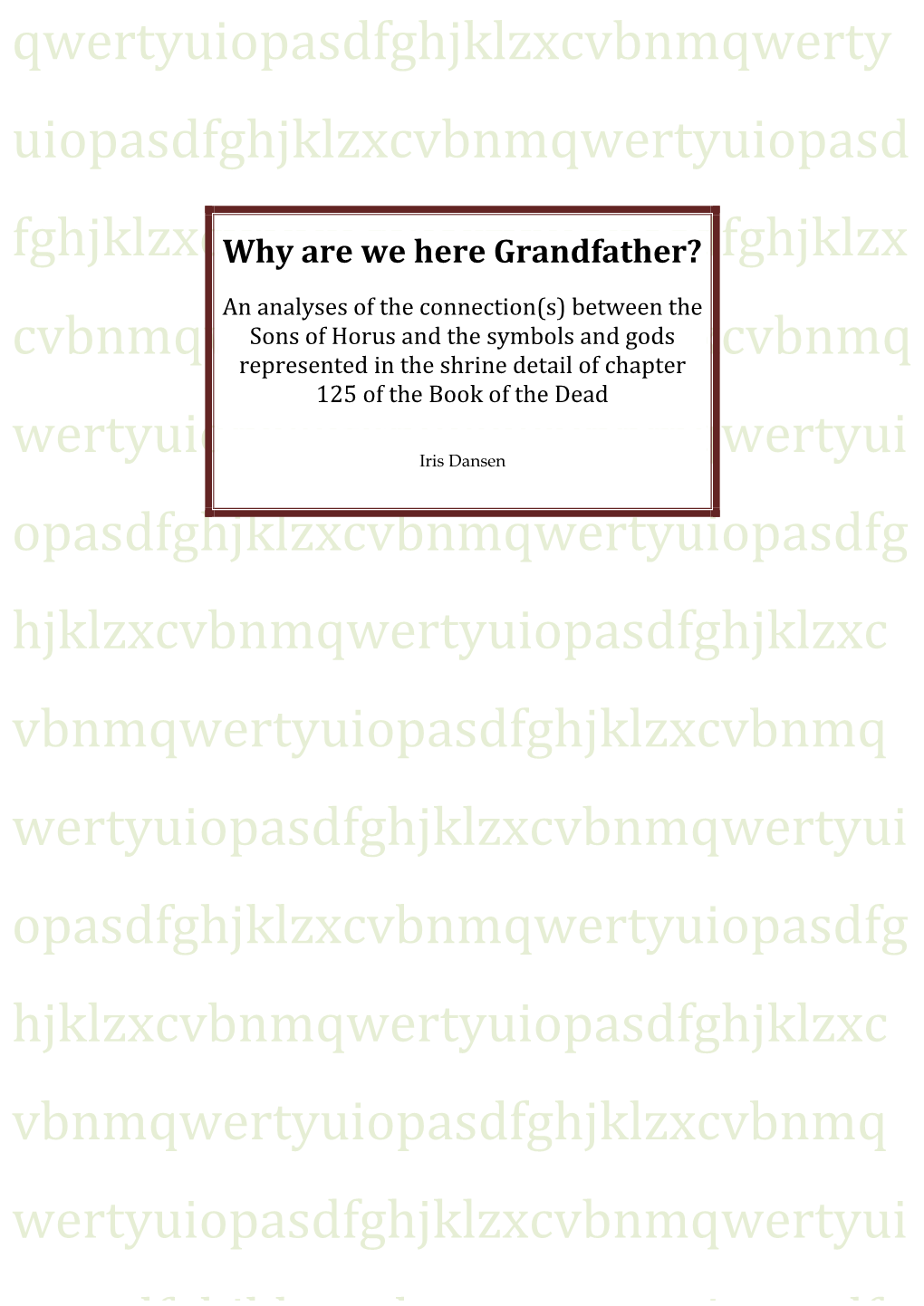 Why Are We Here Grandfather?