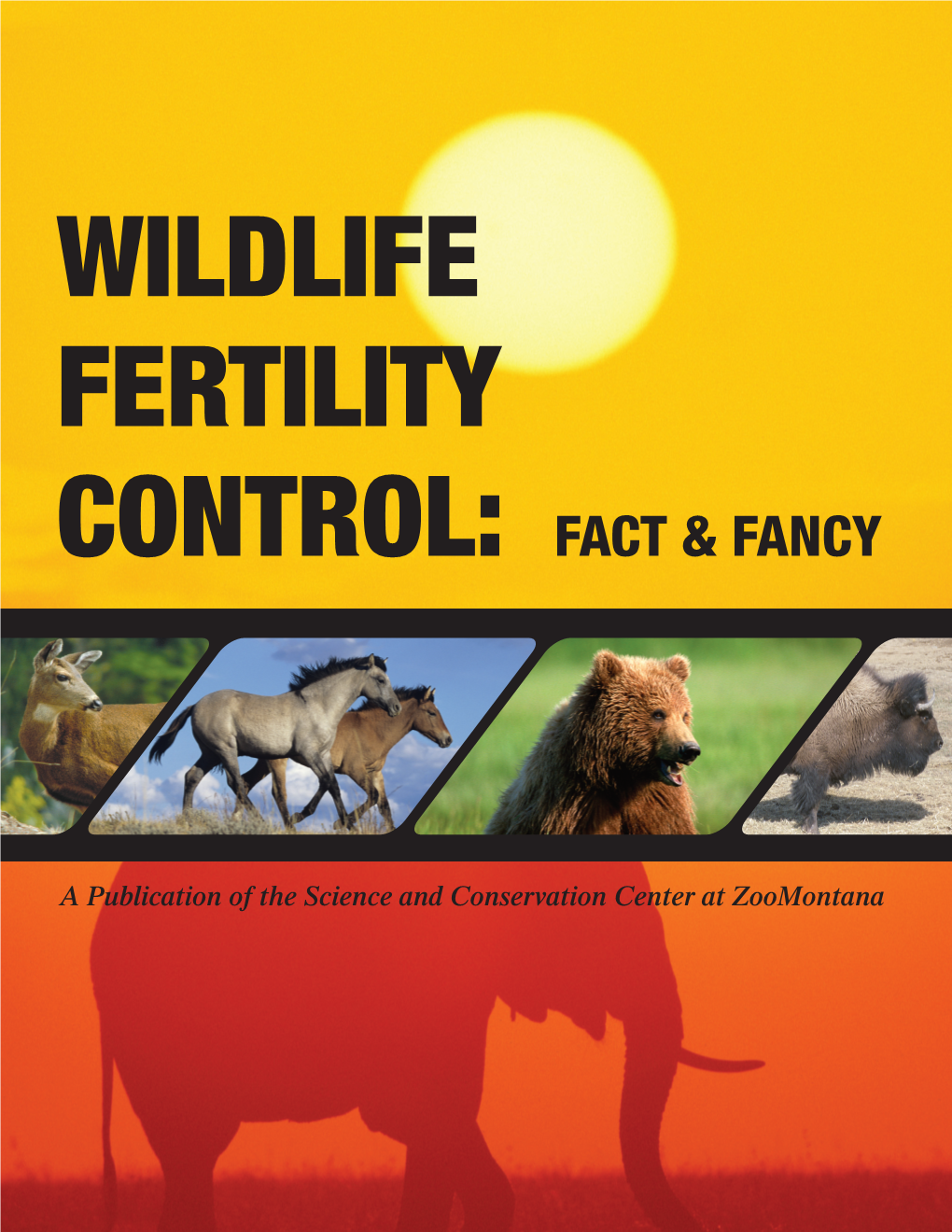 Wildlife Fertility Control: Fact and Fancy