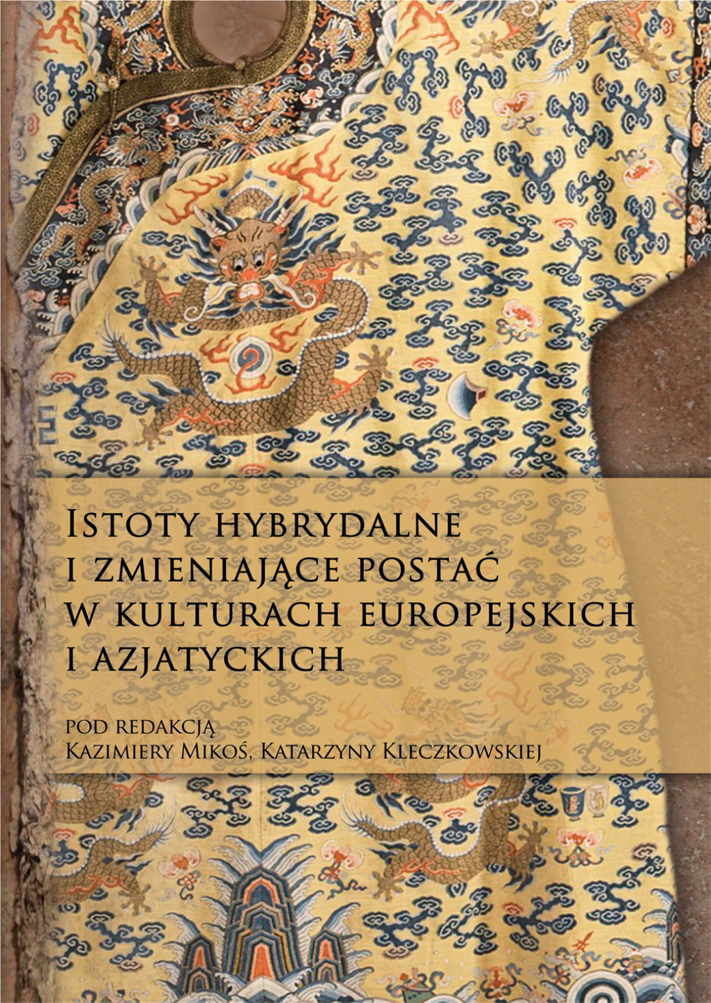 Istoty Hybrydalne I Zmieniające Postać W Kulturach Europejskich I Azjatyckich