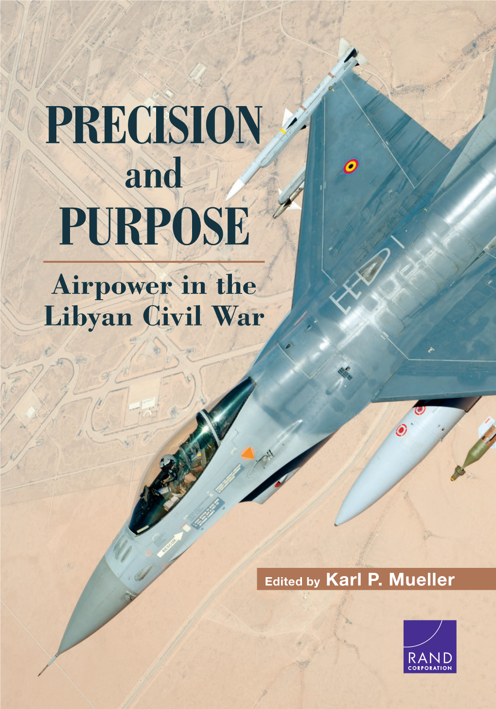 Precision and Purpose: Airpower in the Libyan Civil War