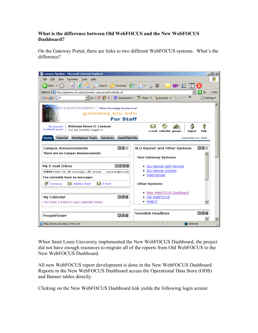 What Is the Difference Between Old Webfocus and the New Webfocus Dashboard