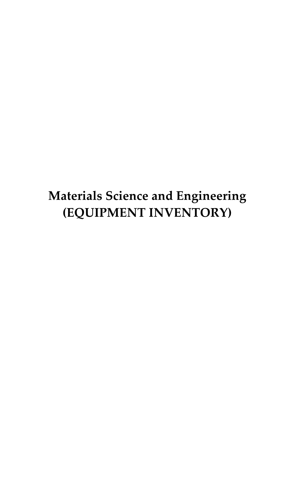 Materials Science and Engineering (EQUIPMENT INVENTORY) Equipment and Facilities (Sirrine Hall)