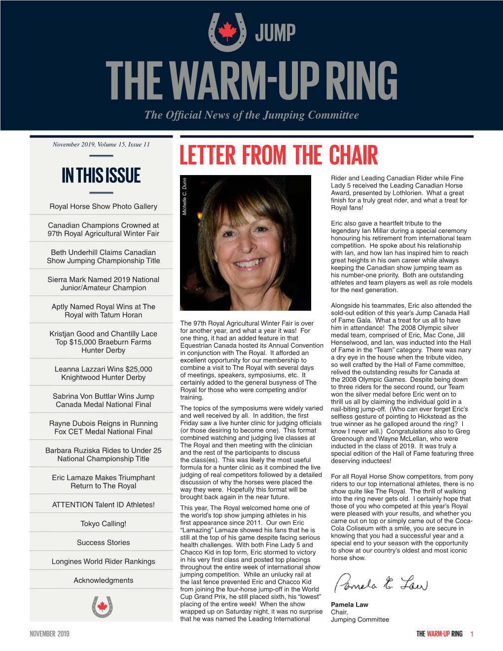 LETTER from the CHAIR in THIS ISSUE Rider and Leading Canadian Rider While Fine Lady 5 Received the Leading Canadian Horse Award, Presented by Lothlorien