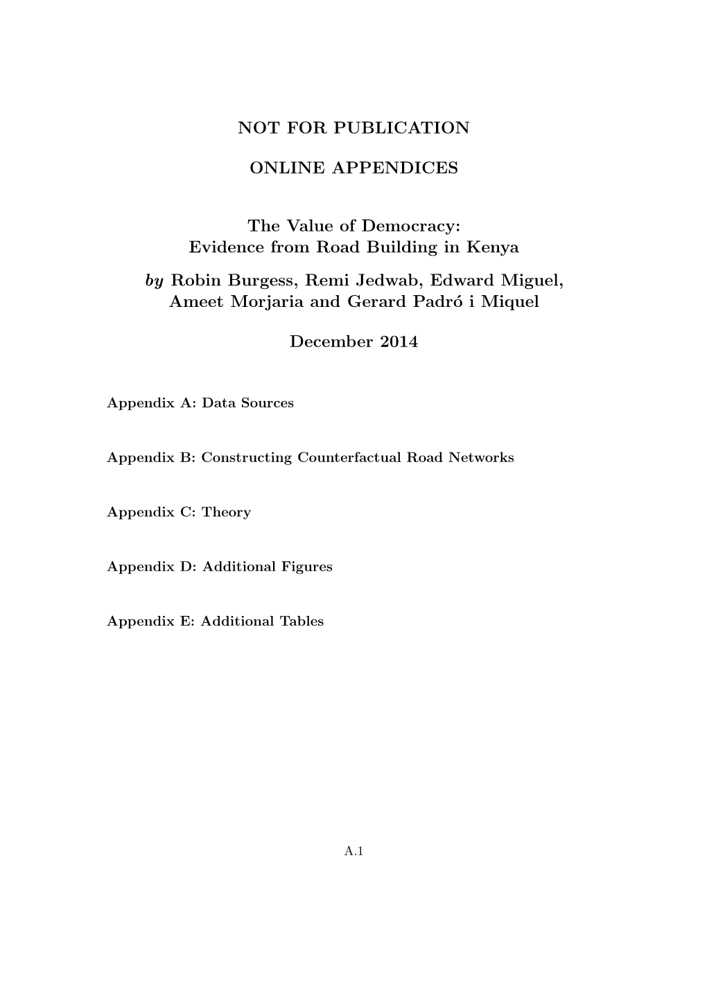 Evidence from Road Building in Kenya by Robin Burgess, Remi Jedwab, Edward Miguel, Ameet Morjaria and Gerard Padr´Oi Miquel