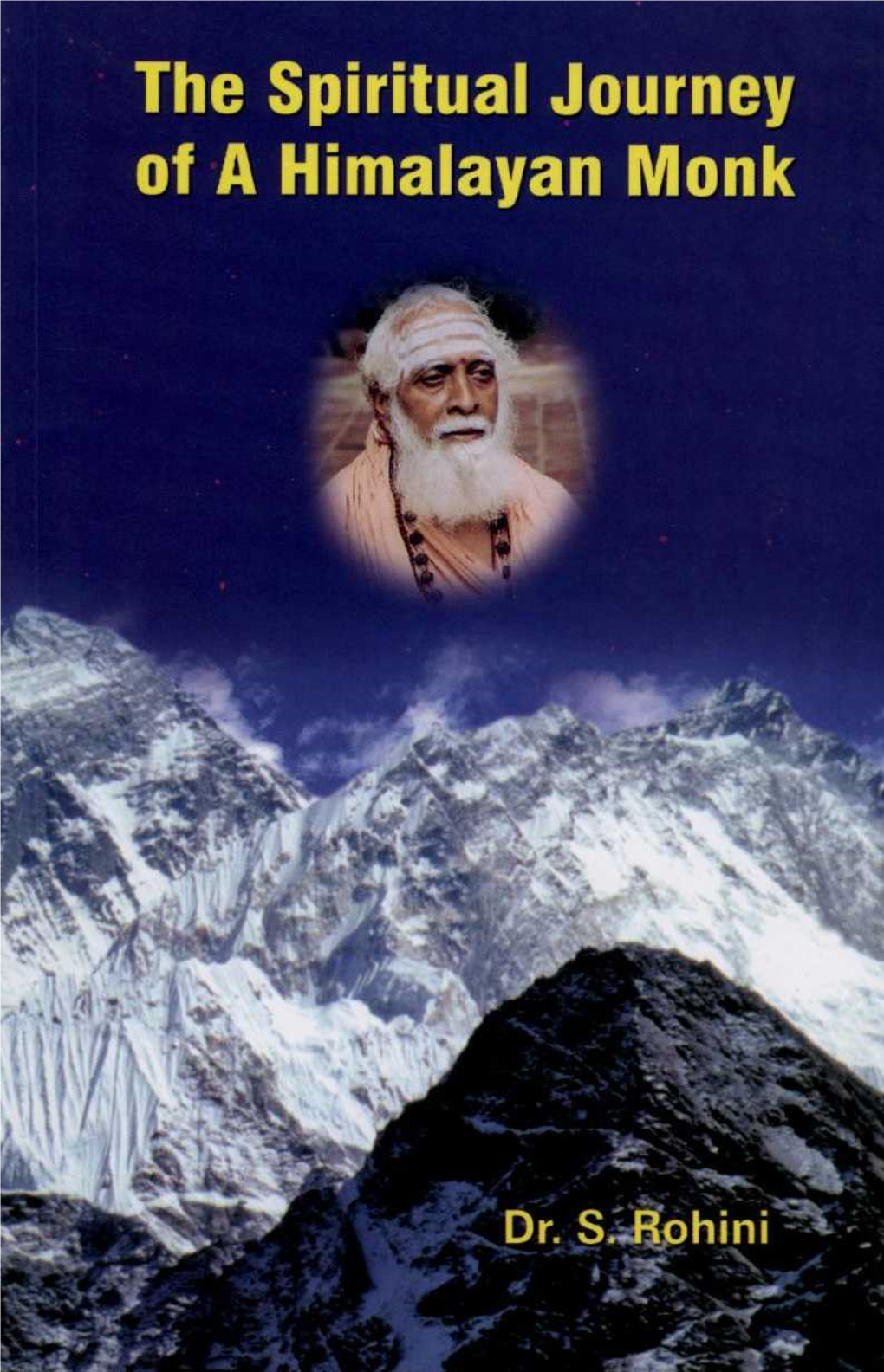 The Spiritual Journey of a Himalayan Monk (Divine Grace in Abundance)