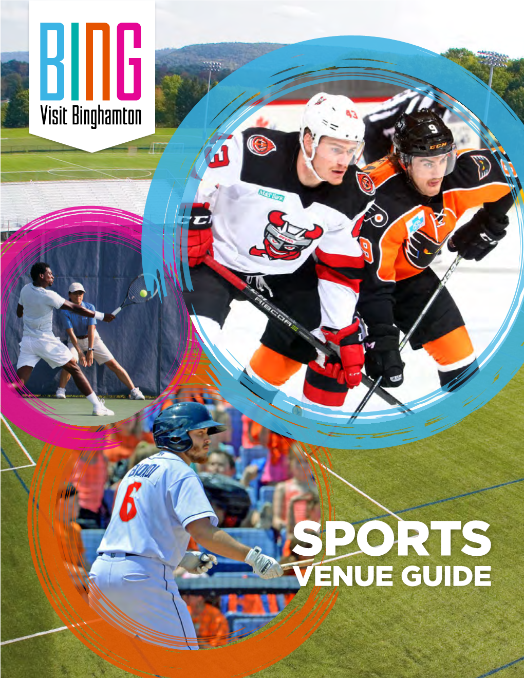 SPORTS VENUE GUIDE Greater Binghamton Is the Place to Be for Your Next Sporting Event