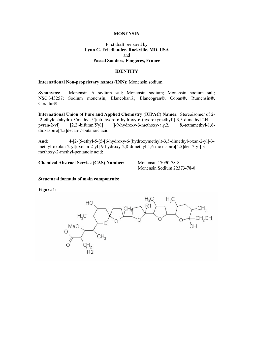 MONENSIN First Draft Prepared by Lynn G. Friedlander, Rockville, MD, USA and Pascal Sanders, Fougères, France IDENTITY Internat