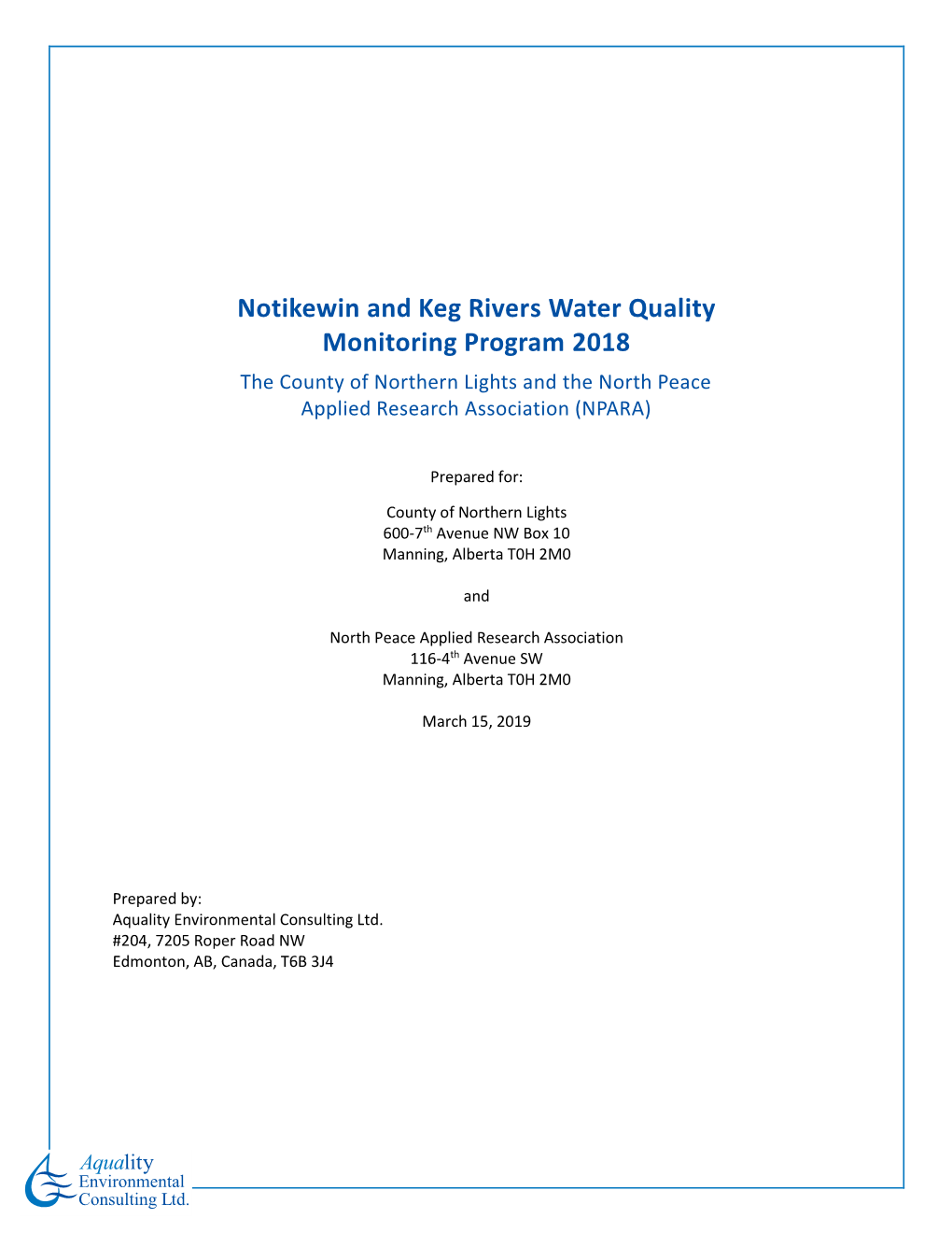 Notikewin and Keg Rivers Water Quality Monitoring Program 2018 the County of Northern Lights and the North Peace Applied Research Association (NPARA)
