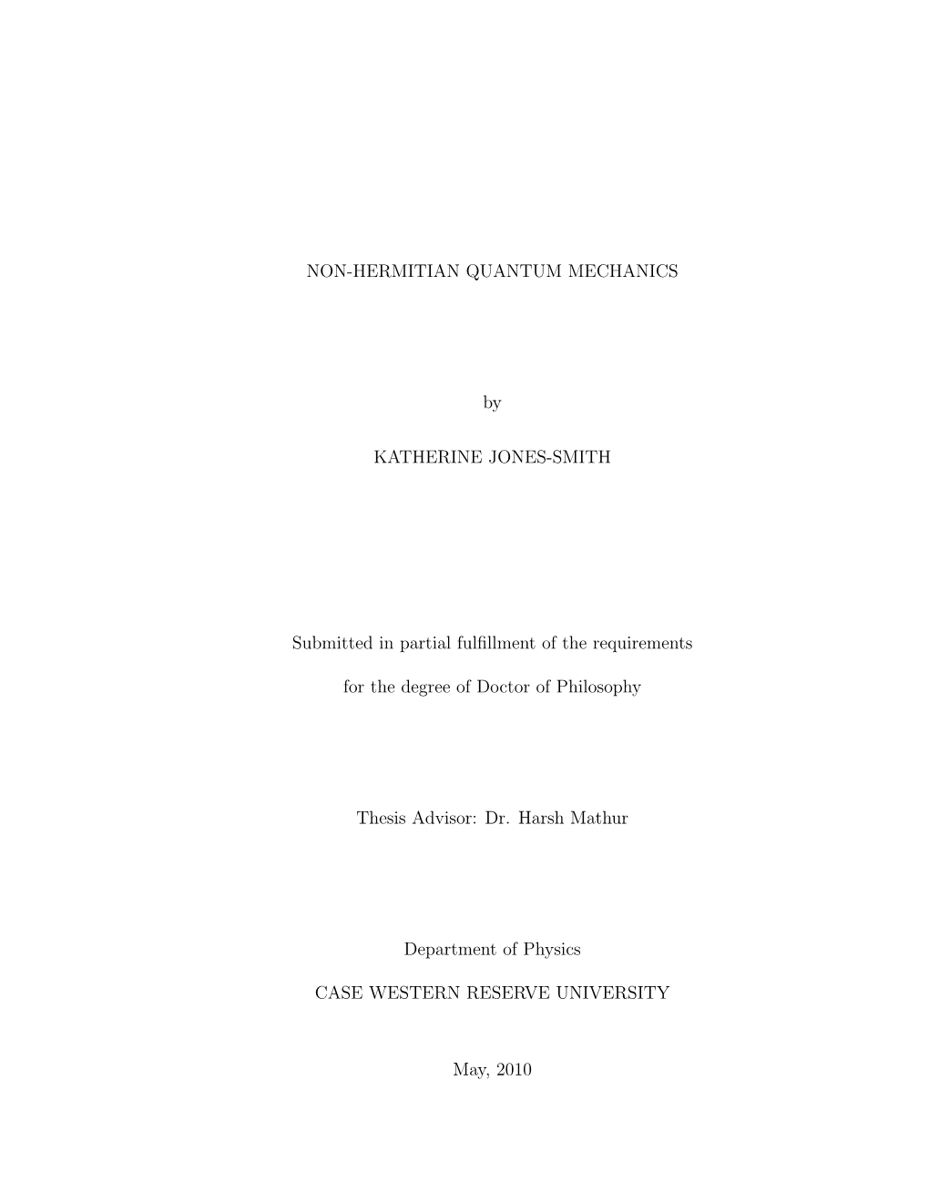 NON-HERMITIAN QUANTUM MECHANICS by KATHERINE