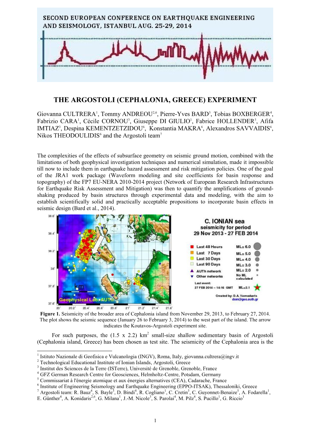 The Argostoli (Cephalonia, Greece) Experiment