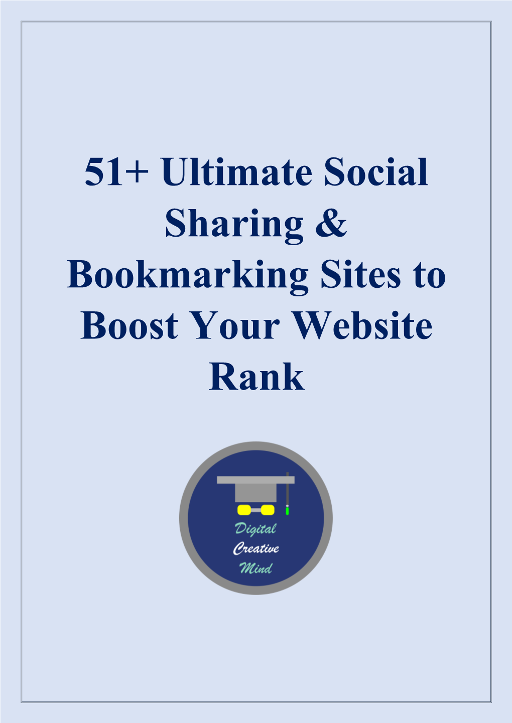 51+ Ultimate Social Sharing & Bookmarking Sites to Boost Your