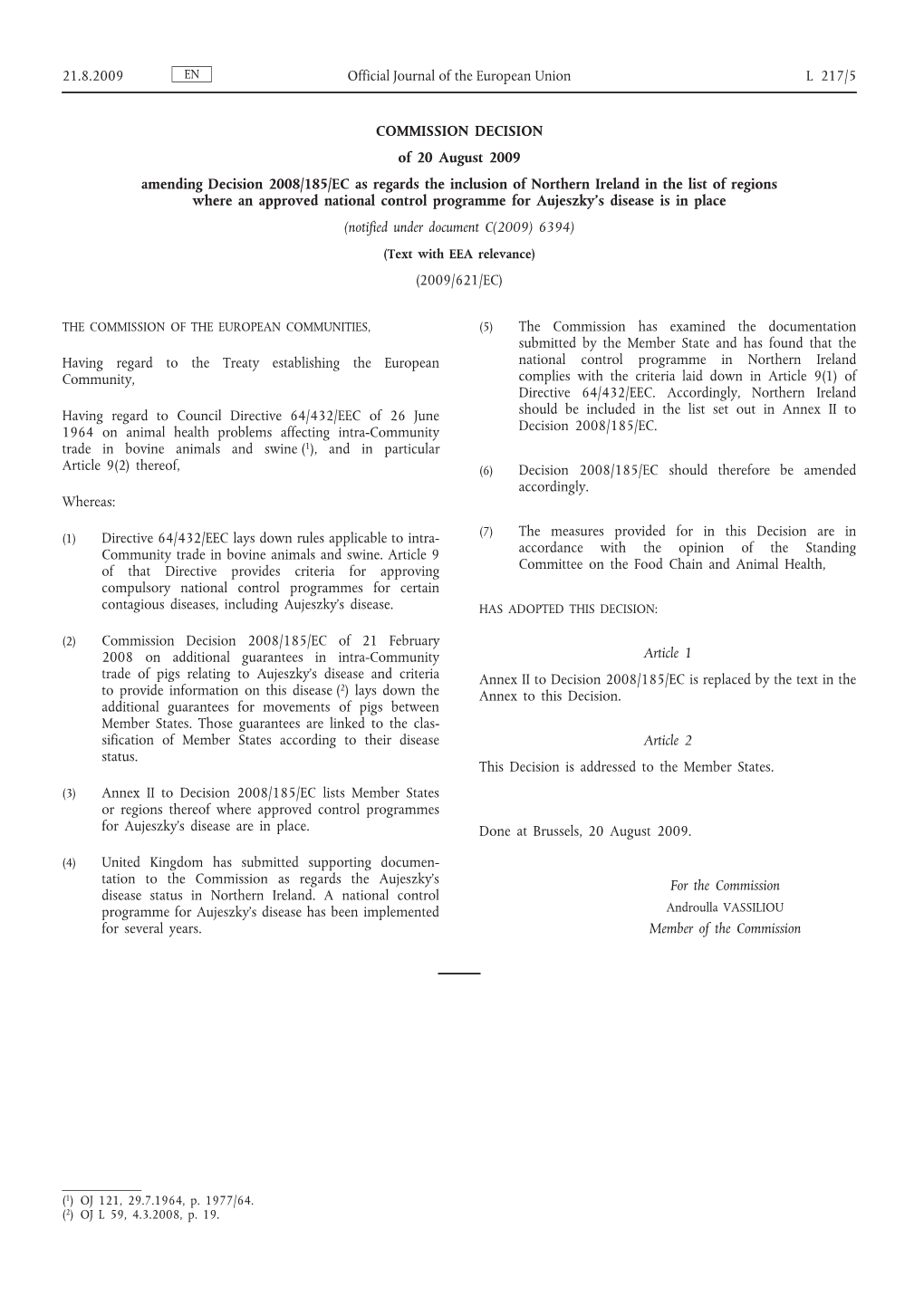 Commission Decision of 20 August 2009 Amending Decision 2008/185