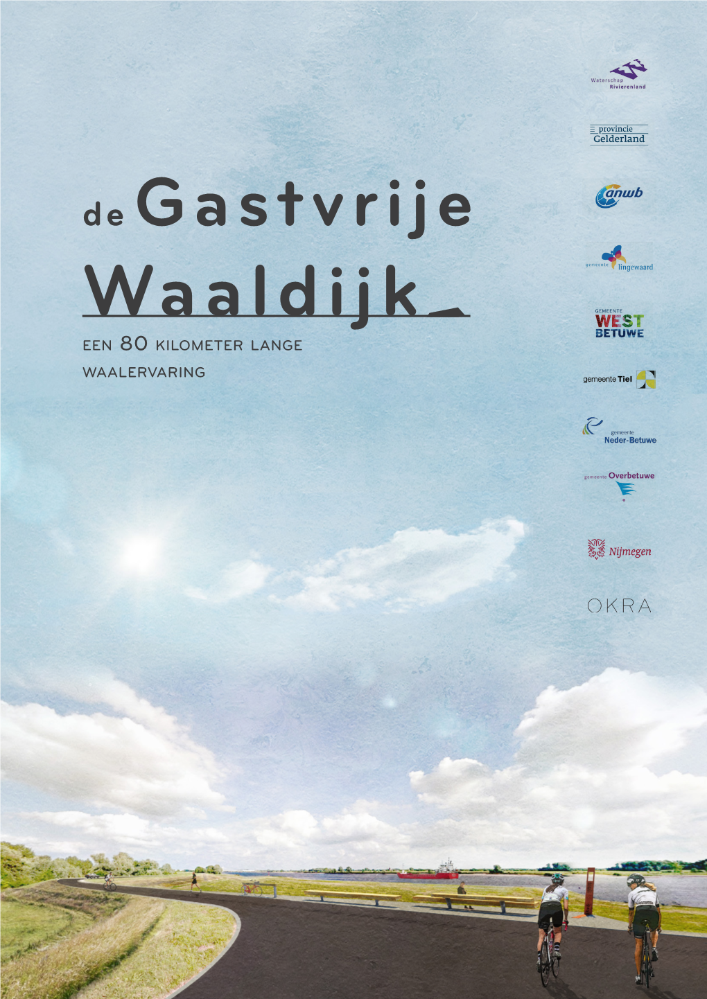 De Gastvrije Waaldijk Een 80 Kilometer Lange Waalervaring 2 OKRA 18-086 | MASTERPLAN GASTVRIJE WAALDIJK