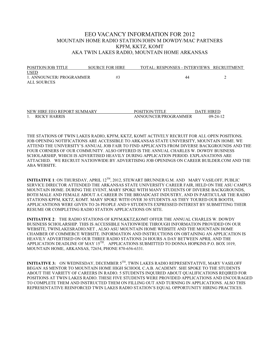 Eeo Vacancy Information for 2012 Mountain Home Radio Station/John M Dowdy/Mac Partners Kpfm, Kktz, Komt Aka Twin Lakes Radio, Mountain Home Arkansas