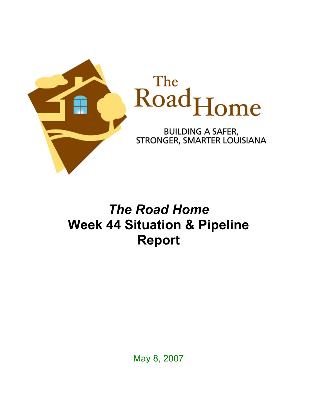 The Road Home Week 44 Situation & Pipeline Report