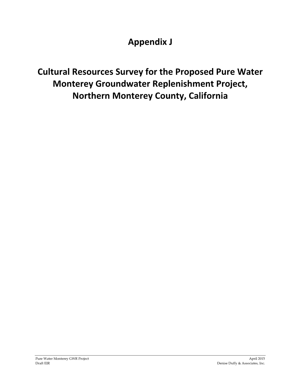 Appendix J Cultural Resources Survey for the Proposed Pure Water