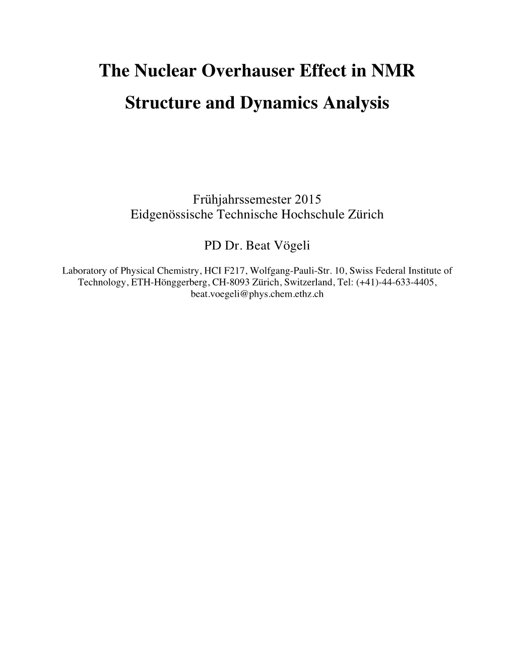 The Nuclear Overhauser Effect in NMR Structure and Dynamics Analysis