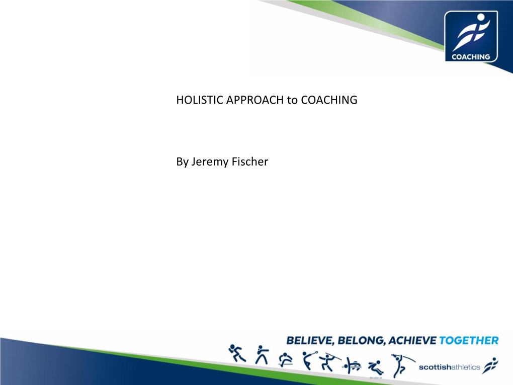 HOLISTIC APPROACH to COACHING by Jeremy Fischer