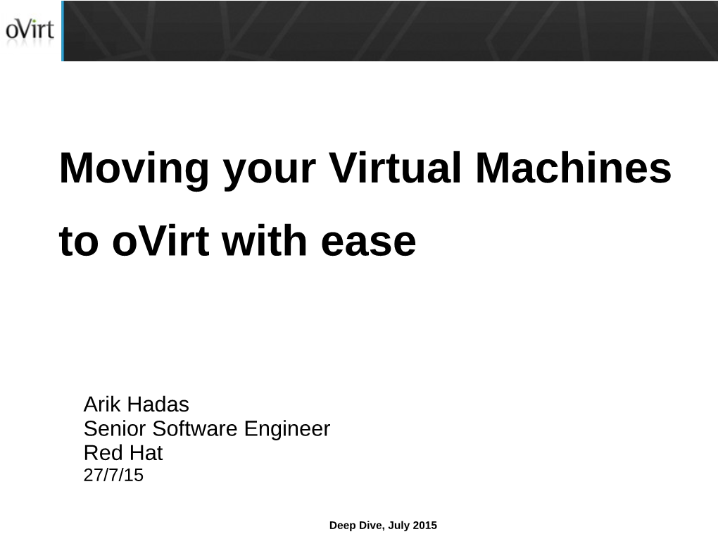 Moving Your Virtual Machines to Ovirt with Ease