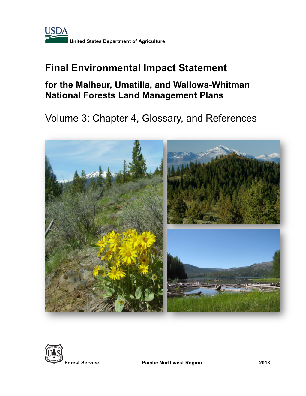 For the Malheur, Umatilla, and Wallowa-Whitman National Forests Land Management Plans