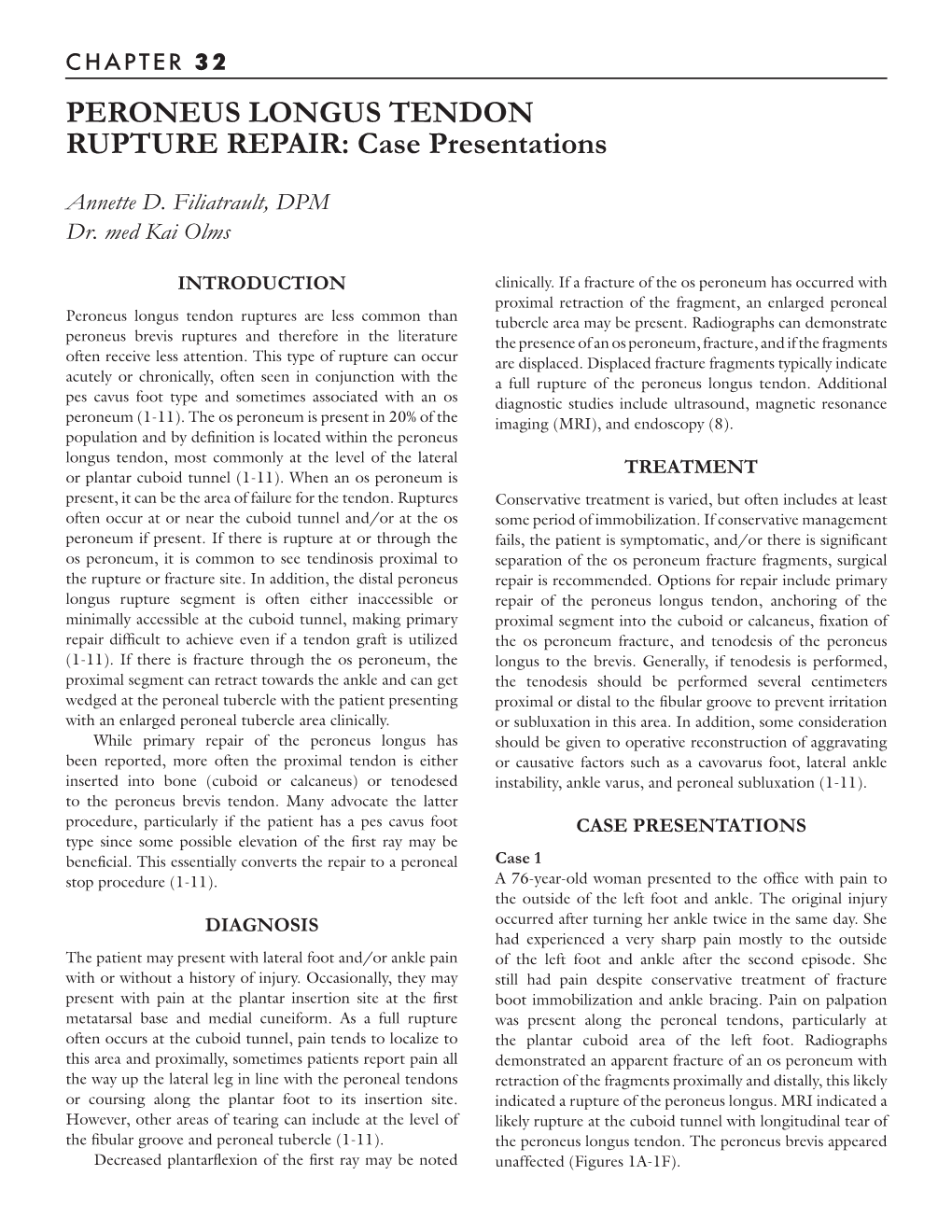PERONEUS LONGUS TENDON RUPTURE REPAIR: Case Presentations