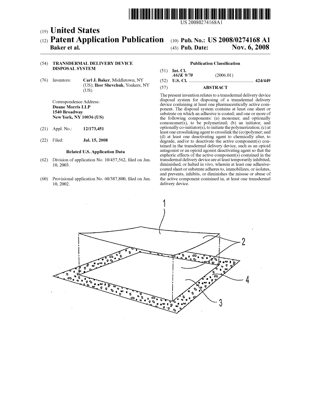 (12) Patent Application Publication (10) Pub. No.: US 2008/0274168A1 Baker Et Al