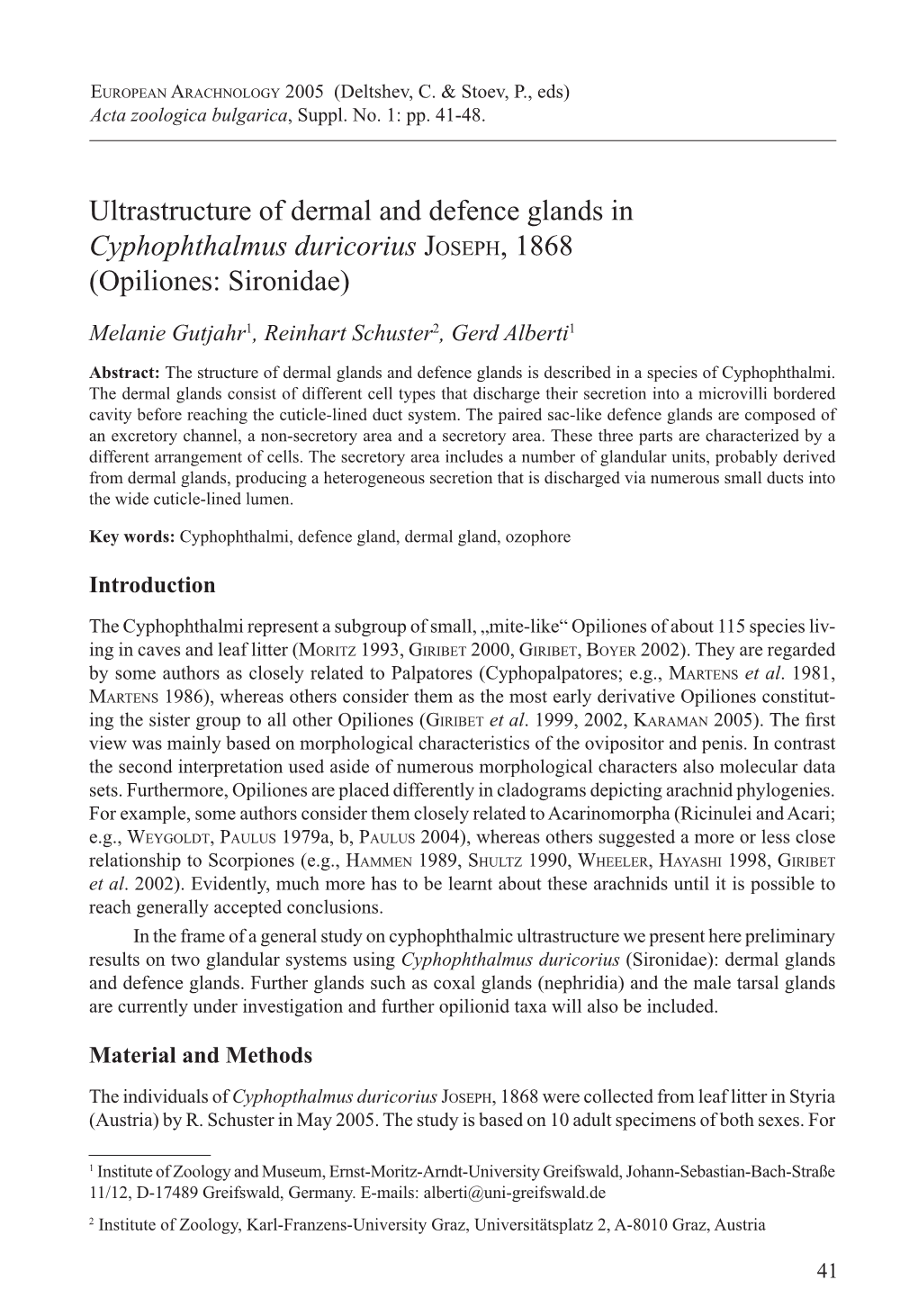 Ultrastructure of Dermal and Defence Glands in Cyphophthalmus Duricorius Joseph, 1868 (Opiliones: Sironidae)