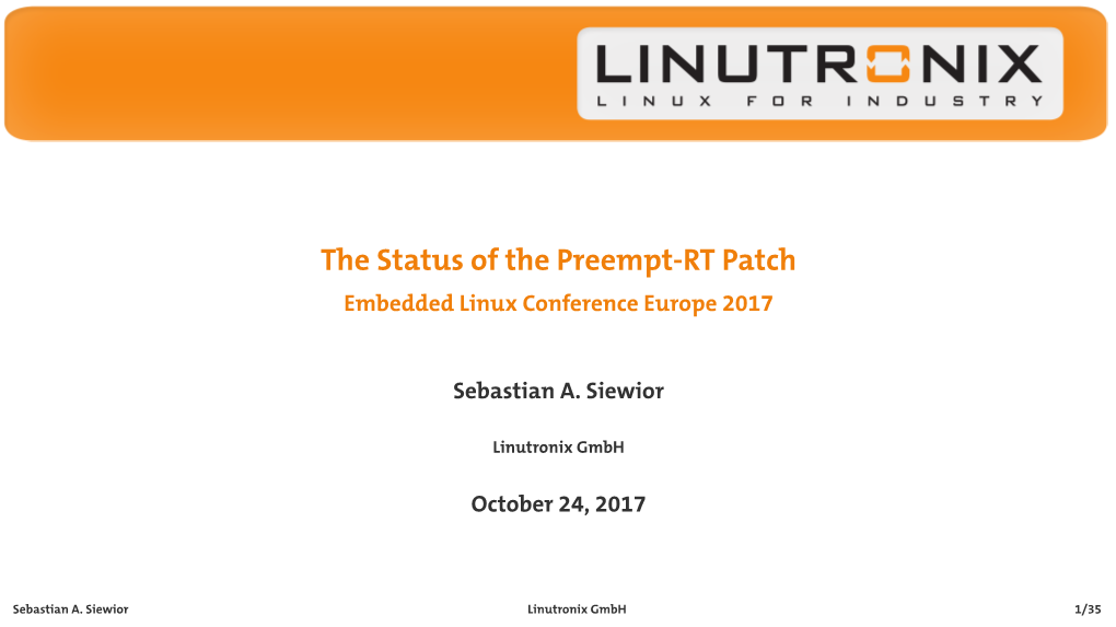 The Status of the Preempt-RT Patch Embedded Linux Conference Europe 2017