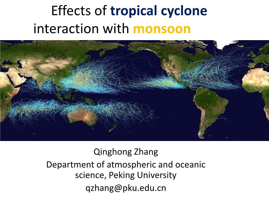 Interaction Between Monsoon and Tropical Cyclone