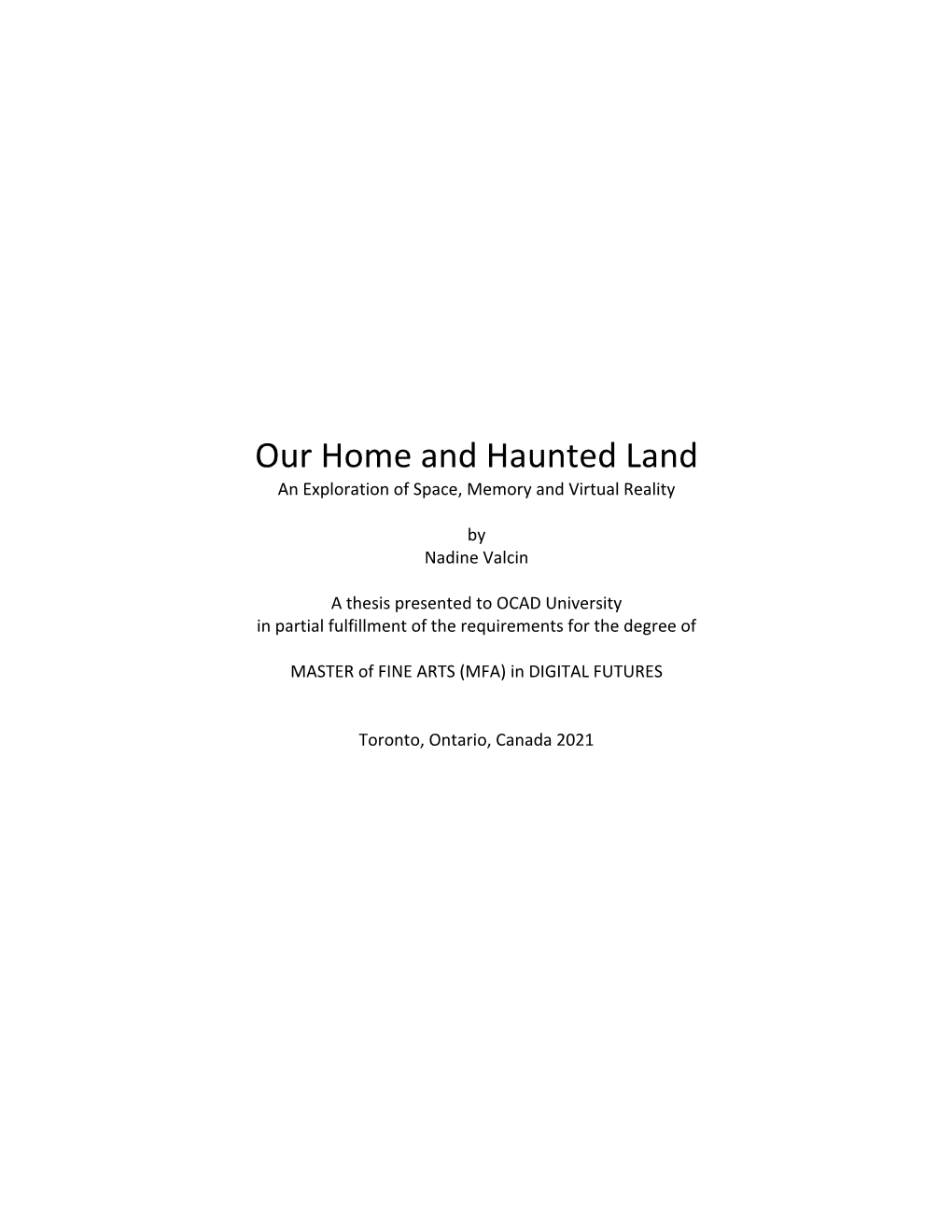 Our Home and Haunted Land an Exploration of Space, Memory and Virtual Reality