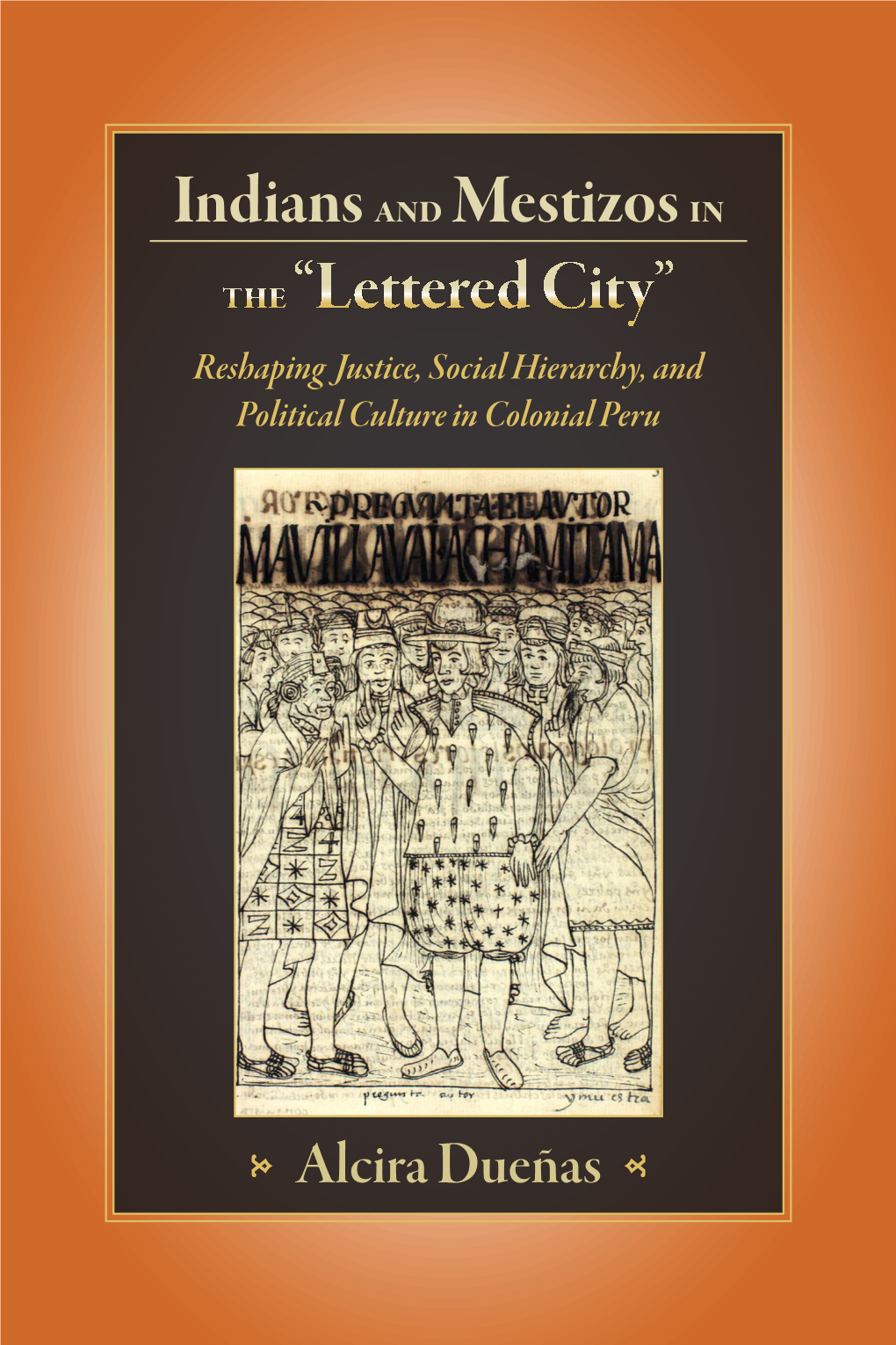 Indians and Mestizos in The“Lettered City”