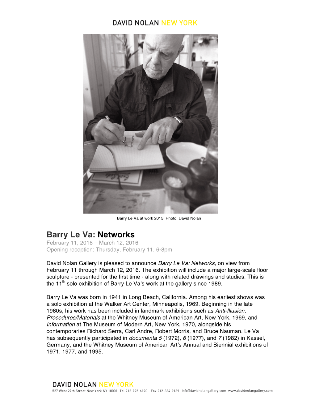 Barry Le Va: Networks February 11, 2016 – March 12, 2016 Opening Reception: Thursday, February 11, 6-8Pm