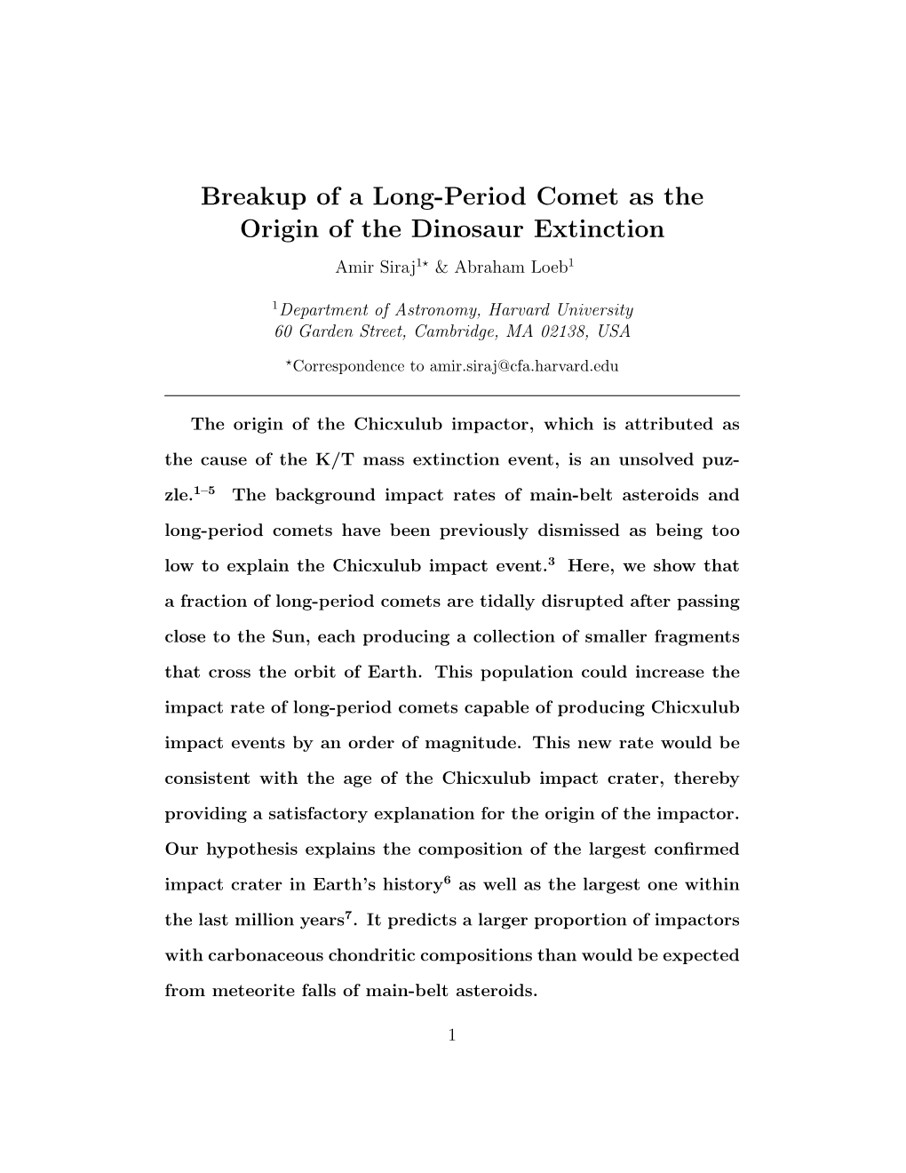 Breakup of a Long-Period Comet As the Origin of the Dinosaur Extinction Amir Siraj1? & Abraham Loeb1