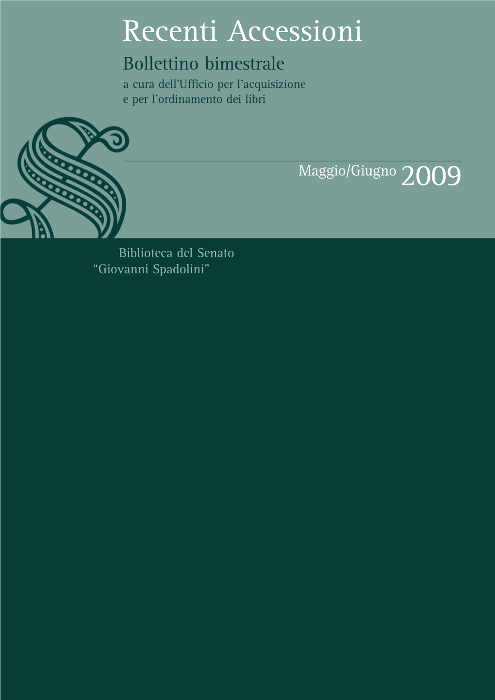 Recenti Accessioni Bollettino Bimestrale a Cura Dell’Ufficio Per L’Acquisizione E Per L’Ordinamento Dei Libri
