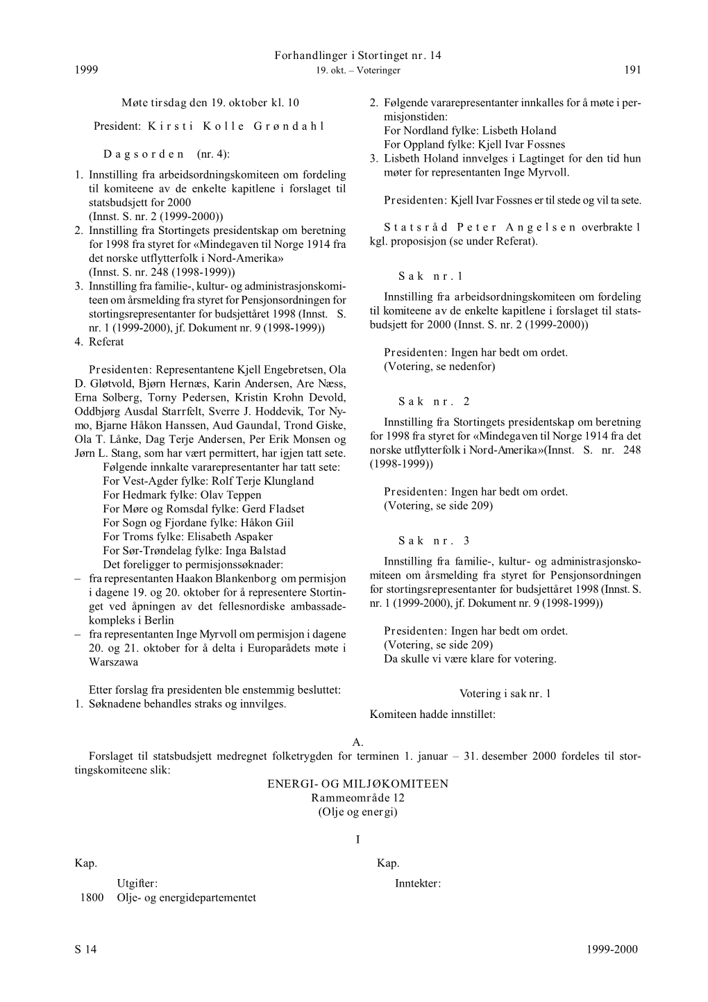 Forhandlinger I Stortinget Nr. 14 S 1999-2000 1999 191 Møte Tirsdag