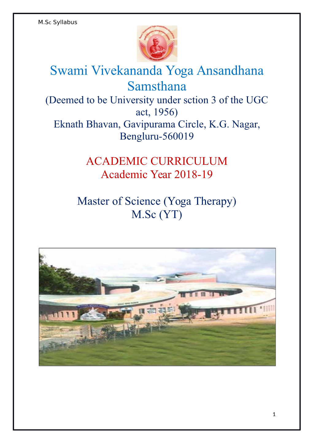 Swami Vivekananda Yoga Ansandhana Samsthana (Deemed to Be University Under Sction 3 of the UGC Act, 1956) Eknath Bhavan, Gavipurama Circle, K.G