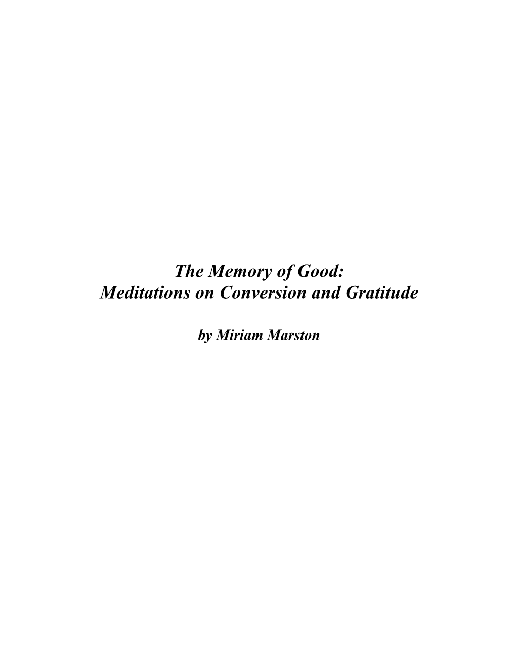 The Memory of Good: Meditations on Conversion and Gratitude