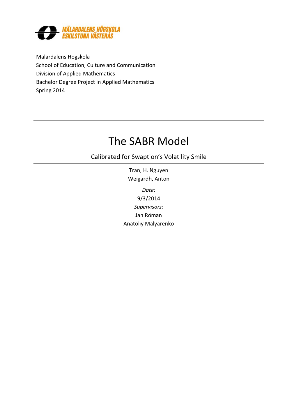 The SABR Model Calibrated for Swaption’S Volatility Smile