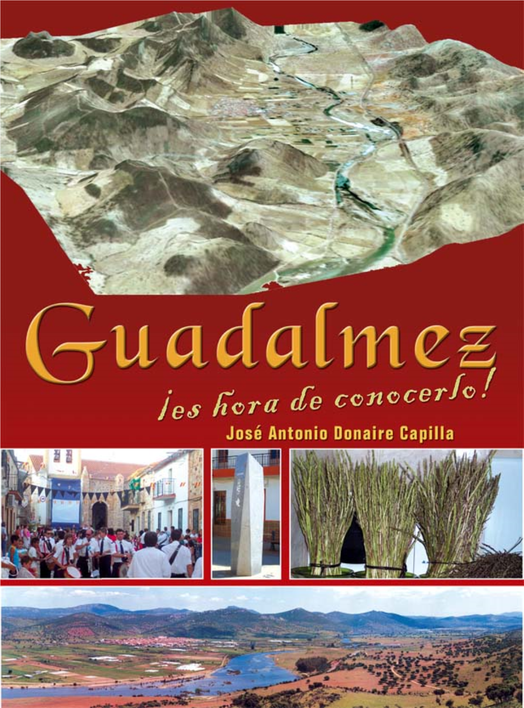 Guadalmez ¡Es Hora De Conocerlo! Colabora En La Edición DIPUTACIÓN DE CIUDAD REAL