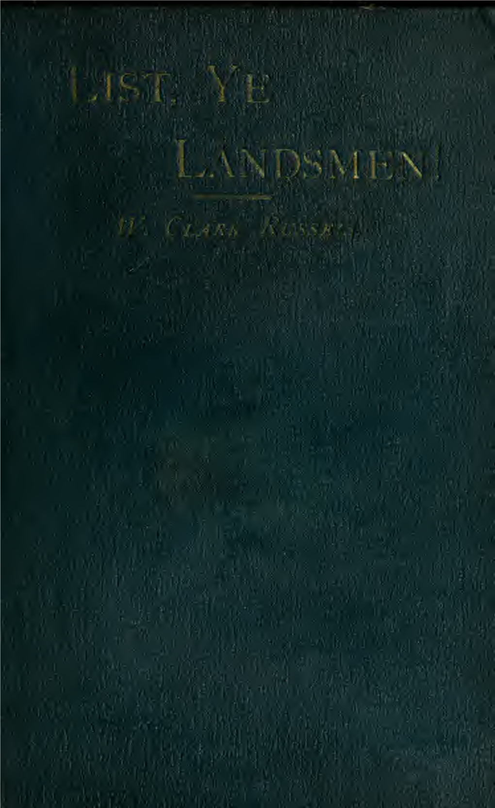 List, Ye Landsmen! : a Romance of Incident