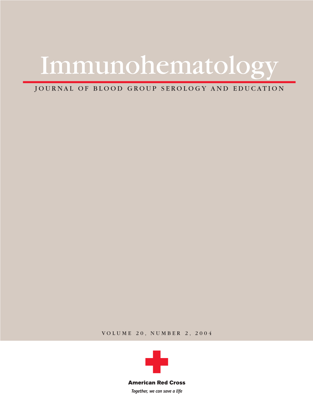 Immunohematology JOURNAL of BLOOD GROUP SEROLOGY and EDUCATION