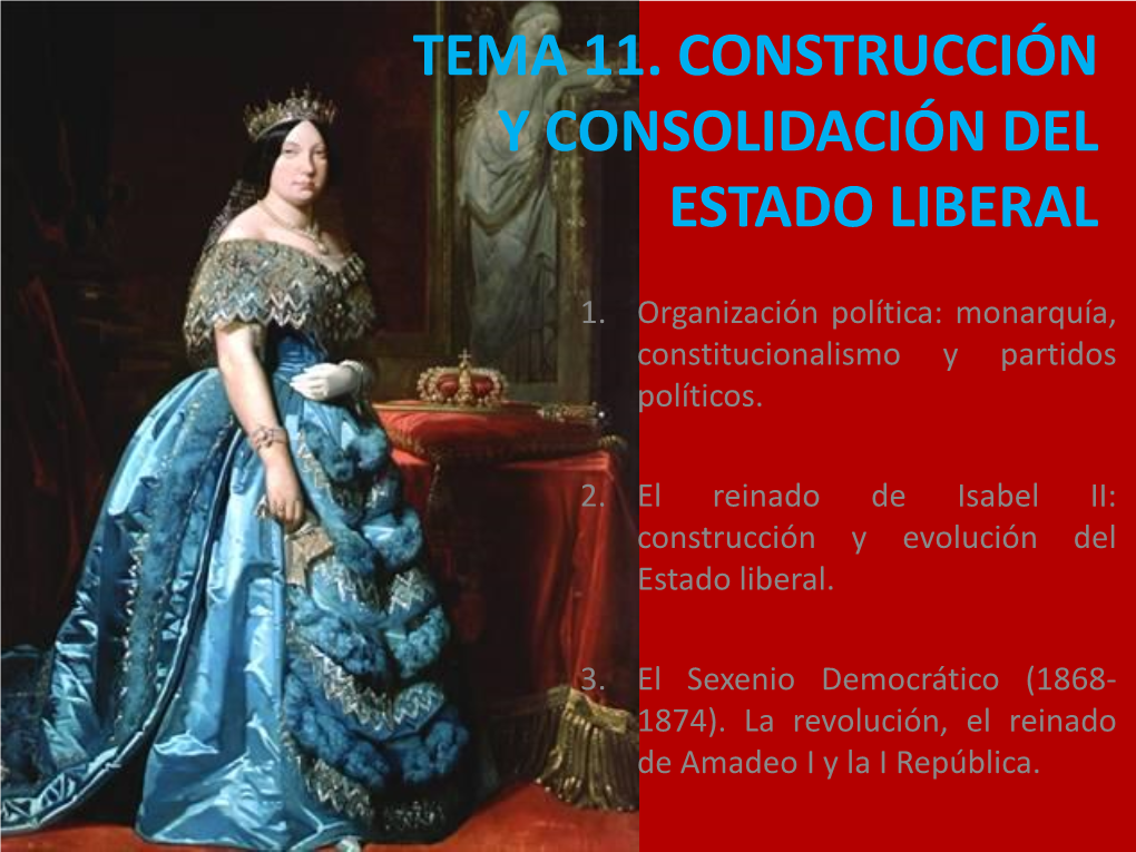 Tema 11. Construcción Y Consolidación Del Estado Liberal