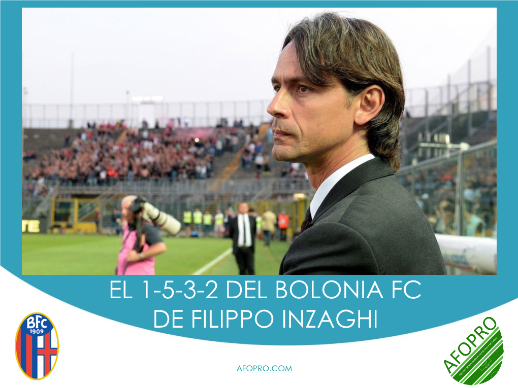 El 1-5-3-2 Del Bolonia Fc De Filippo Inzaghi