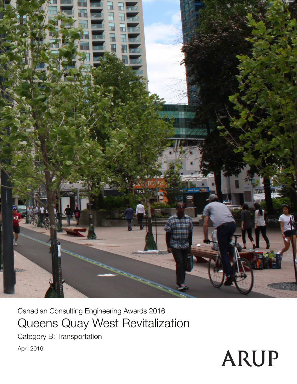 Queens Quay West Revitalization Category B: Transportation April 2016 ©Arup