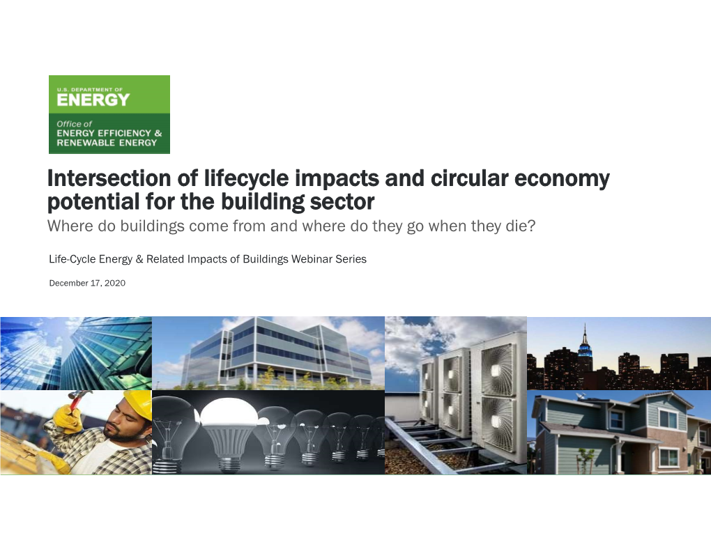 Intersection of Lifecycle Impacts and Circular Economy Potential for the Building Sector Where Do Buildings Come from and Where Do They Go When They Die?